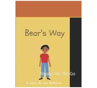 Bear's Way: Always On The Go
