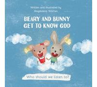 Beary and Bunny get to know God: Who should we listen to?
