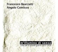Bearzatti Francesco & Comisso Angelo - M'illumino Di Senso