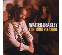 Beasley,Walter - for Your Pleasure [Import]