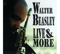 Beasley, Walter - Live & More