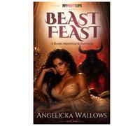 Beast Feast: A Dark Minotaur Fantasy of Desire and Forbidden Power