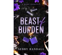 Beast of Burden: A Dark Romance