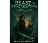 Beast of Reincarnation Game Guide: Conquer Every Boss, Explore Every Path, and Build an Unbreakable Bond with Koo