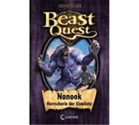 Beast Quest 05. Nanook, Herrscherin der Eiswüste Blade, Adam (Auteur)