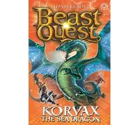Beast Quest: 100: Korvax The Sea Dragon