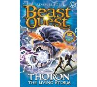 Beast Quest: 92: Thoron The Living Storm