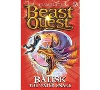 Beast Quest Balisk the Water Snake by Adam Blade Adam Blade (Auteur)