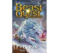 Beast Quest Lupix the Ice Wolf by Adam Blade Adam Blade (Auteur)