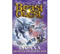 Beast Quest: Lycaxa, Hunter Of The Peaks