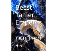 Beast Tamer Emperor: THE Fallen Tribe
