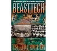 Beast Tech by Terry L Cook & Thomas R Horn Terry L Cook , Thomas R Horn (Auteur)