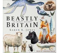 Beastly Britain: An Animal History