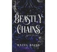 Beastly Chains: A Fantasy Retelling of Beauty & the Beast with Cursed Bloodline, Forbidden Love and Dark Lords
