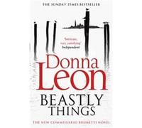 Beastly Things by Donna Leon Paperback Book Leon, Donna (Auteur)