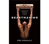 Beastmaking by Ned Feehally Ned Feehally (Auteur)
