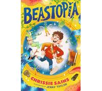 Beastopia: Funny illustrated adventure for ages 7-9 about a secret world of magical creatures