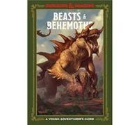 Beasts & Behemoths (Dungeons & Dragons): A Young Adventurer's Guide