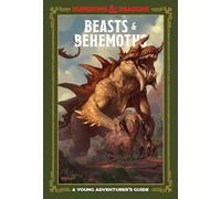 Beasts & Behemoths (Dungeons & Dragons): A Young Adventurer's Guide