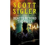 Beasts Beyond the River - Scott Sigler - Titan Books - ebook (ePub) - Livre