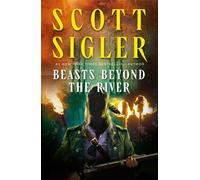 Beasts Beyond the River - Scott Sigler - Titan Books - ebook (ePub) - Livre