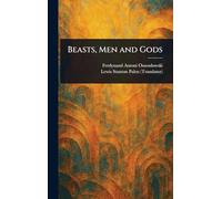Beasts, Men and Gods