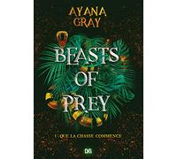 Beasts of prey (broché) - Tome 01 Que la chasse commence