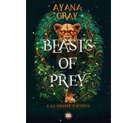 Beasts Of Prey - Tome 3 - La Chasse S'achève
