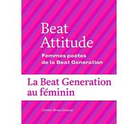 Beat Attitude: Femmes poètes de la Beat Generation