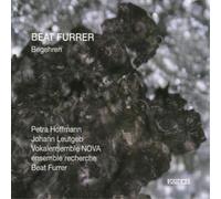 Beat Furrer Begehren (Hoffmann, Vokalensemble Nova) (CD) Album