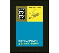 Beat Happening'S Beat Happening (33 1/3) (Paperback) Bryan C Parker, (Auteur)