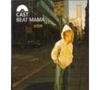 Cast - Beat Mama Cd2 + 2 Inedits
