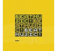 Beat Music! Beat Music! Beat Music!