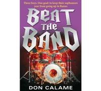 Beat the Band Calame, Don (Auteur)