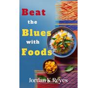 Beat the Blues with Food