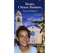 Beata Chiara Badano. «Luce d'amore»