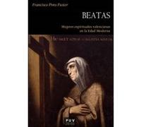 Beatas.Mujeres Espirituales Valencianas En La Edad Media - [Livre en VO] Pons Fuster, Francisco (Auteur)