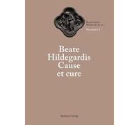 Beate Hildegardis Cause Et Cure