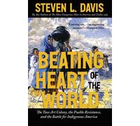 Beating Heart of the World The Taos Art Colony, the Pueblo Resistance, and the Battle for Indigenous America - Steven L. Davis - High Road Books - ebook (ePub) - Livre