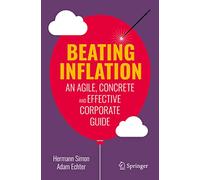 Beating Inflation: An Agile, Concrete and Effective Corporate Guide