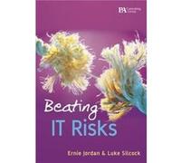 Beating IT Risks by Silcock Luke PA Consulting Australia Hardcover Book Ernie Jordan, Luke Silcock (Auteur)