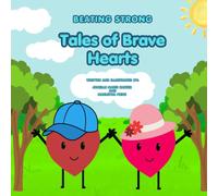 Beating Strong: Tales Of Brave Hearts