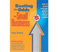 Beating the Odds in Small Business Tom Culley (Auteur)