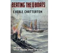 Beating The U-Boats 1917-18