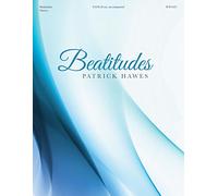 Beatitudes. Chœur Mixte et Piano/Orgue. Partitions pour chorales