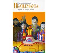 Beatlemania: Le guide du fan des Beatles.
