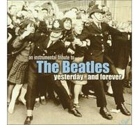 Beatles: Yesterday & Forever