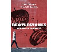 BeatleStones - Un duel, un vainqueur - Charles Gancel - Le Mot Et Le Reste - broché - Essai