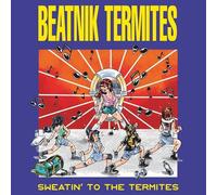 Beatnik Termites - Sweatin To The Termites [Vinyl Lp]