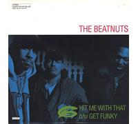 Beatnuts - Hit Me with That